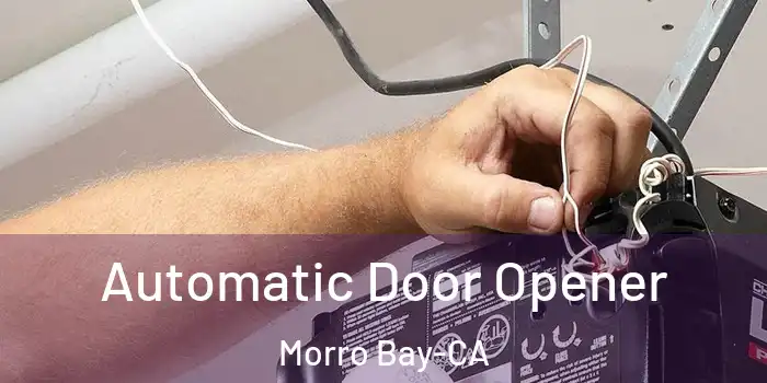  Automatic Door Opener Morro Bay-CA